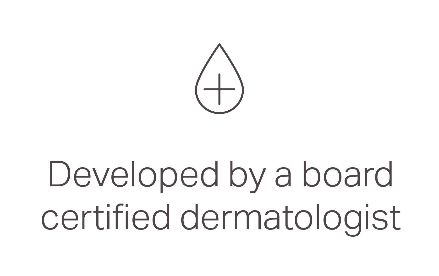 Developed by a board certified dermatologist